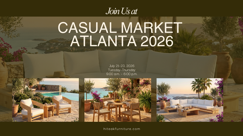 HiTeak Returns to Casual Market Atlanta 2026 with New Outdoor Furniture Collections